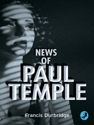cover image of News of Paul Temple